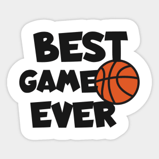 Basketball best game ever Sticker